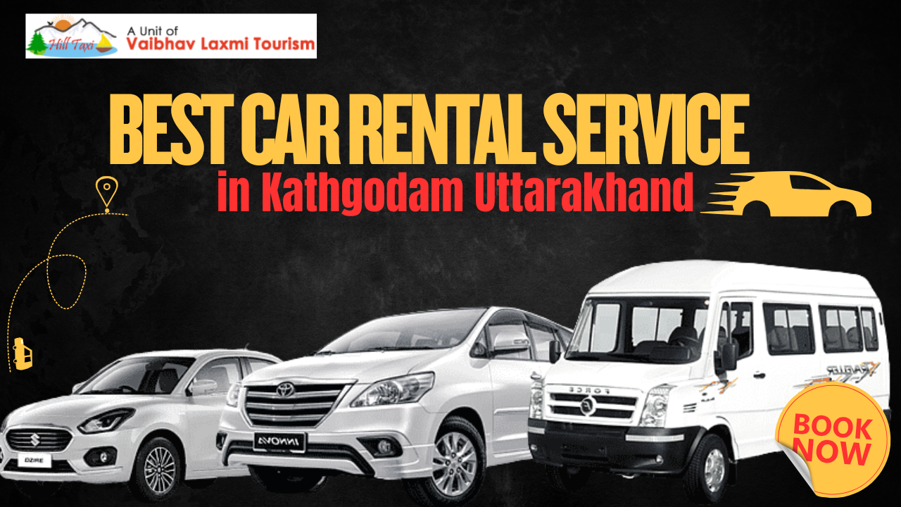Best Car Rental Service in Kathgodam Uttarakhand – HillTaxi