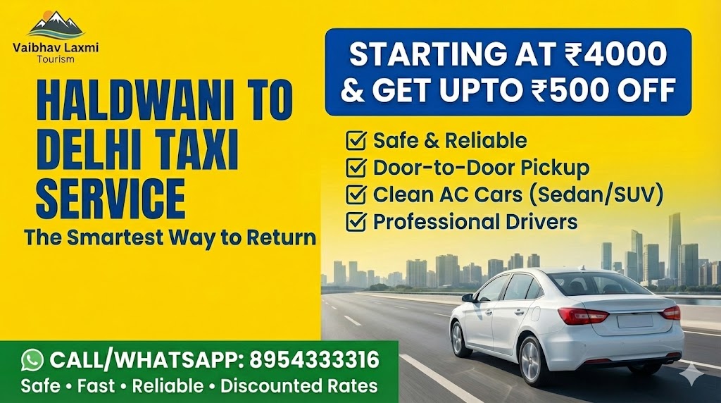 Haldwani to Delhi Taxi Service at ₹4000 & Get Up To ₹500 Off